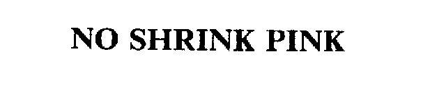 NO SHRINK PINK