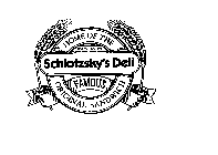 SCHLOTZSKY'S DELI HOME OF THE FAMOUS ORIGINAL SANDWICH EST. 1971