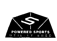 S POWERED SPORTS UTILITY SHED