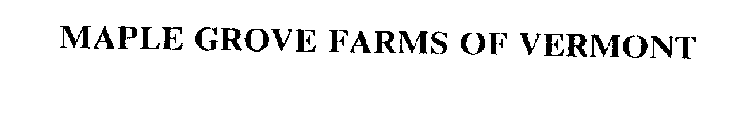 MAPLE GROVE FARMS OF VERMONT