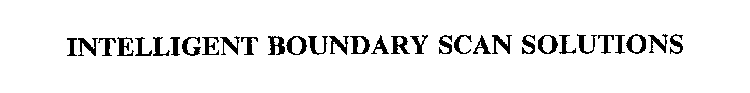 INTELLIGENT BOUNDARY SCAN SOLUTIONS