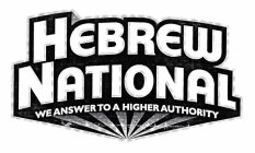 HEBREW NATIONAL WE ANSWER TO A HIGHER AUTHORITY