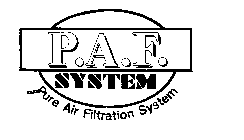 P.A.F. SYSTEM PURE AIR FILTRATION SYSTEM