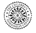 THE CHILDREN'S ASSESSMENT CENTER FOR THE CHILDREN