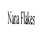NANA FLAKES