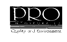 PRO INCORPORATED QUALITY AND ENVIRONMENT