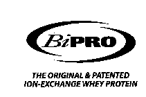 BIPRO THE ORIGINAL & PATENTED ION-EXCHANGE WHEY PROTEIN
