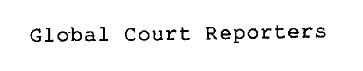 GLOBAL COURT REPORTERS