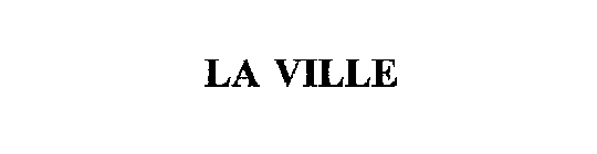 LA VILLE