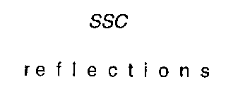 SSC REFLECTIONS