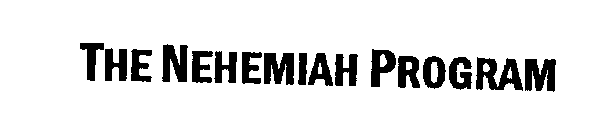 THE NEHEMIAH PROGRAM