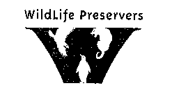 WILDLIFE PRESERVERS