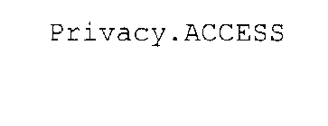 PRIVACY.ACCESS