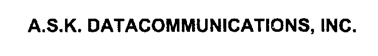 A.S.K. DATACOMMUNICATIONS, INC.