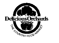 DELICIOUS ORCHARDS THE COUNTRY FOOD MARKET