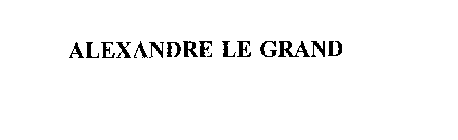 ALEXANDRE LE GRAND