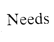 NEEDS