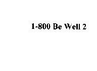 1-800 BE WELL 2