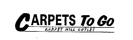 CARPETS TO GO CARPET MILL OUTLET