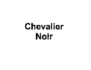 CHEVALIER NOIR