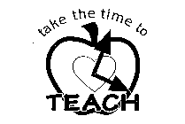 TAKE THE TIME TO TEACH