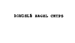 RONDELE BAGEL CHIPS
