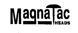 MAGNATAC HEADS