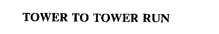 TOWER TO TOWER RUN