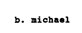 B MICHAEL