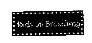 KIDS ON BROADWAY