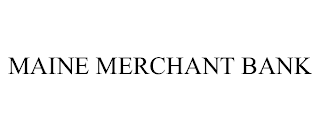 MAINE MERCHANT BANK