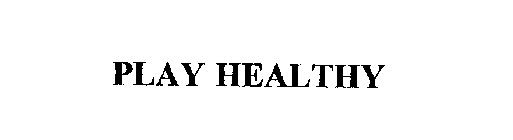 PLAY HEALTHY