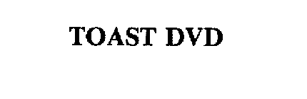 TOAST DVD