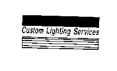 CUSTOM LIGHTING SERVICES