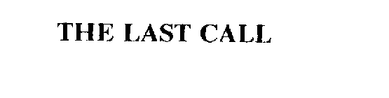 THE LAST CALL