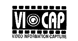 VI CAP VIDEO INFORMATION CAPTURE