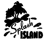 SPLASH ISLAND