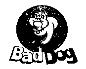 BAD DOG