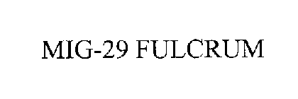 MIG-29 FULCRUM