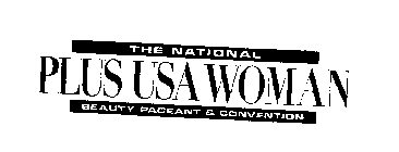 THE NATIONAL PLUS USA WOMAN BEAUTY PAGEANT & CONVENTION