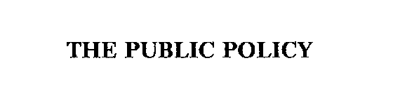 THE PUBLIC POLICY
