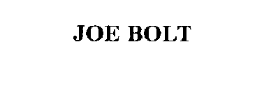 JOE BOLT