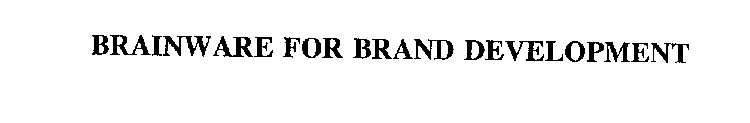 BRAINWARE FOR BRAND DEVELOPMENT