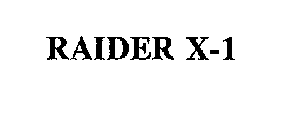 RAIDER X-1