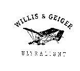 WILLIS & GEIGER ULTRALIGHT