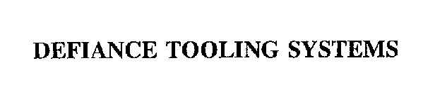 DEFIANCE TOOLING SYSTEMS