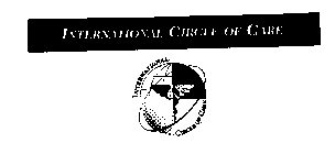 INTERNATIONAL CIRCLE OF CARE