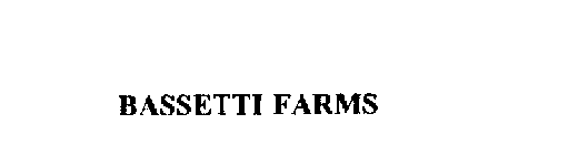 BASSETTI FARMS