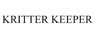 KRITTER KEEPER