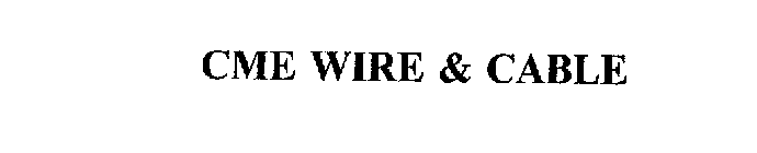 CME WIRE & CABLE